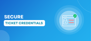 Secure Ticket Credentials