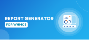 Report Generator For WHMCS